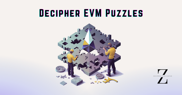 Here comes Decipher EVM Puzzles game for all Smart Contract Devs